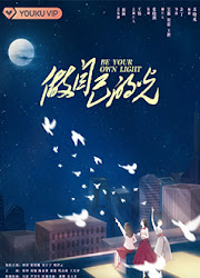 Be Your Own Light China Web Drama